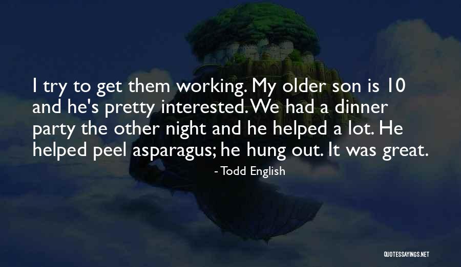 Pildyk Quotes By Todd English Pildyk Quotes By Todd English