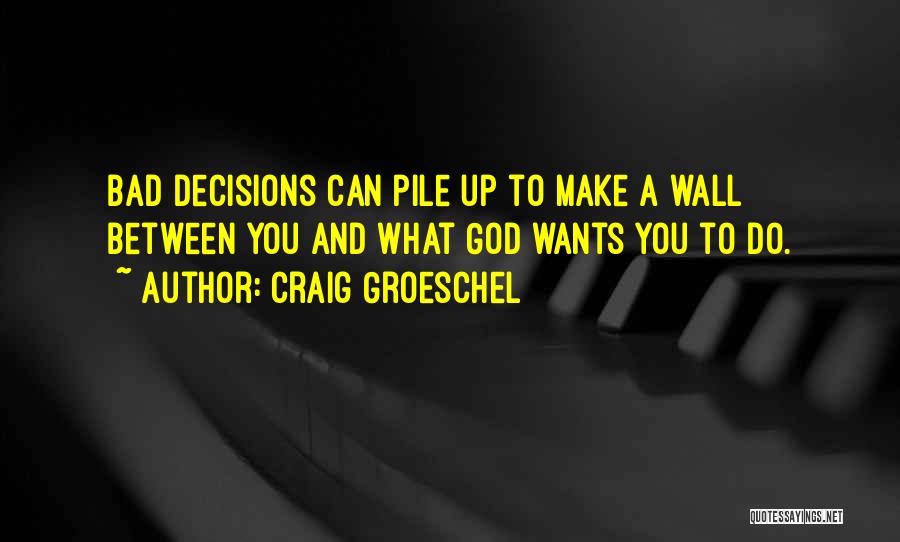 Pile Up Quotes By Craig Groeschel