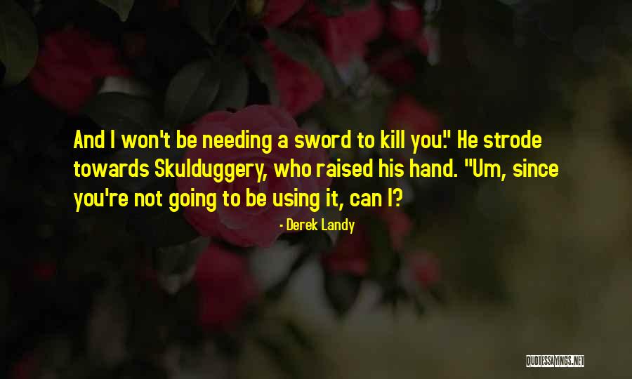 Pileci Medaljoni Quotes By Derek Landy Pileci Medaljoni Quotes By Derek Landy