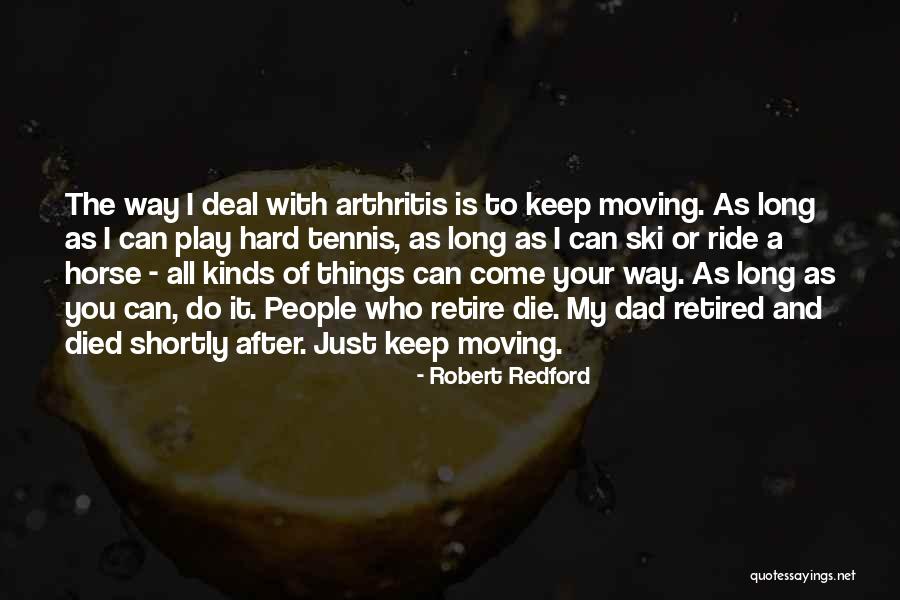 Piled Stones Quotes By Robert Redford Piled Stones Quotes By Robert Redford