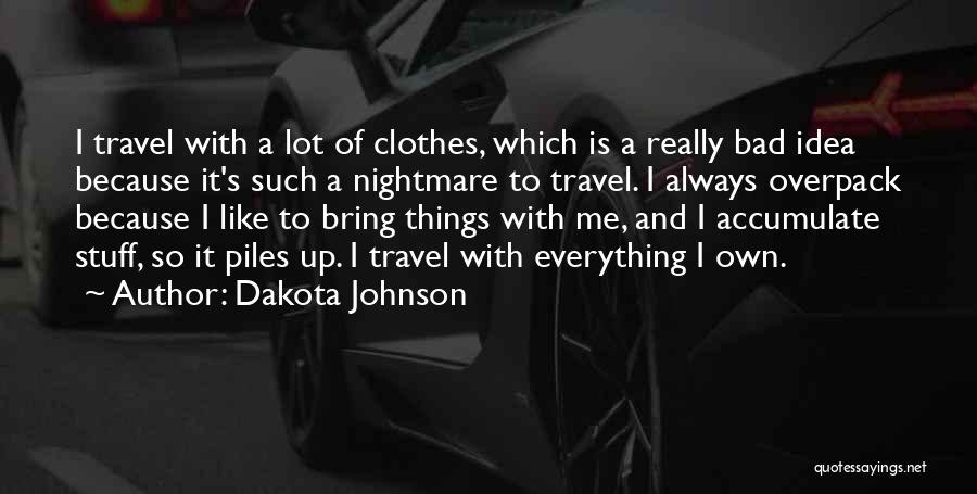 Piles Quotes By Dakota Johnson