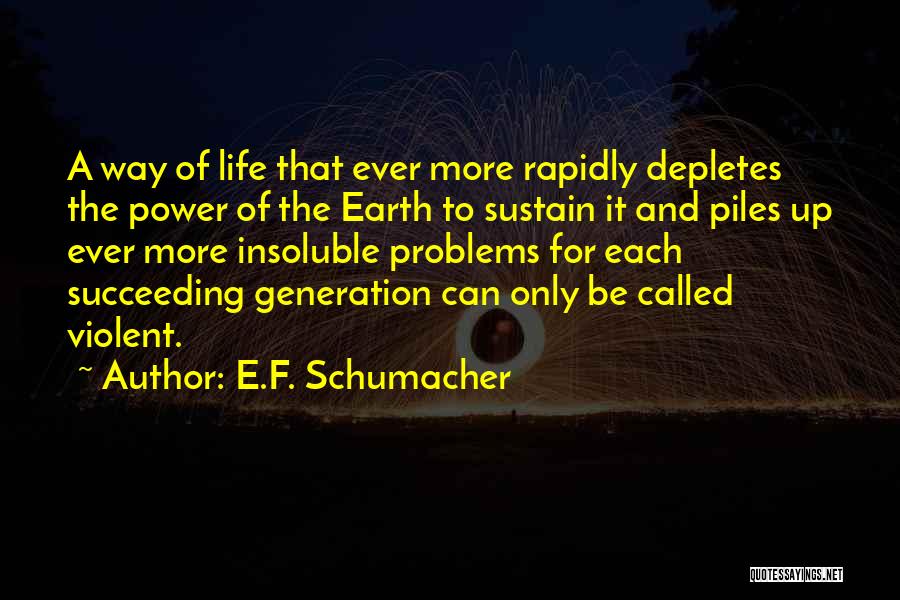 Piles Quotes By E.F. Schumacher