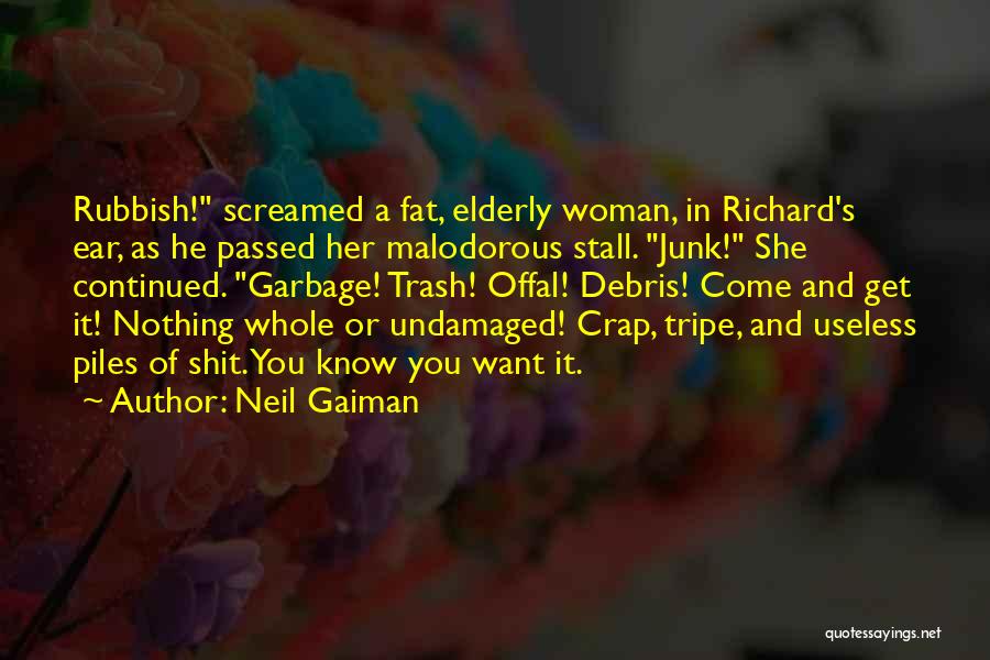 Piles Quotes By Neil Gaiman