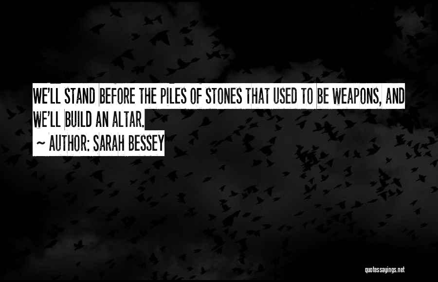 Piles Quotes By Sarah Bessey