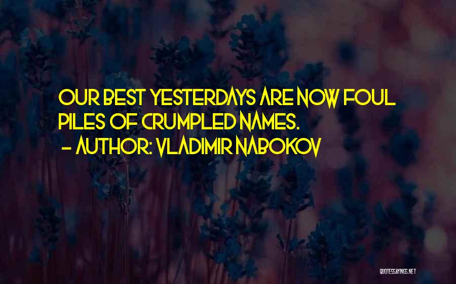 Piles Quotes By Vladimir Nabokov