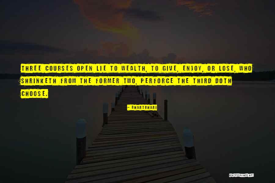 Pilette Leuze Quotes By Bhartrhari Pilette Leuze Quotes By Bhartrhari