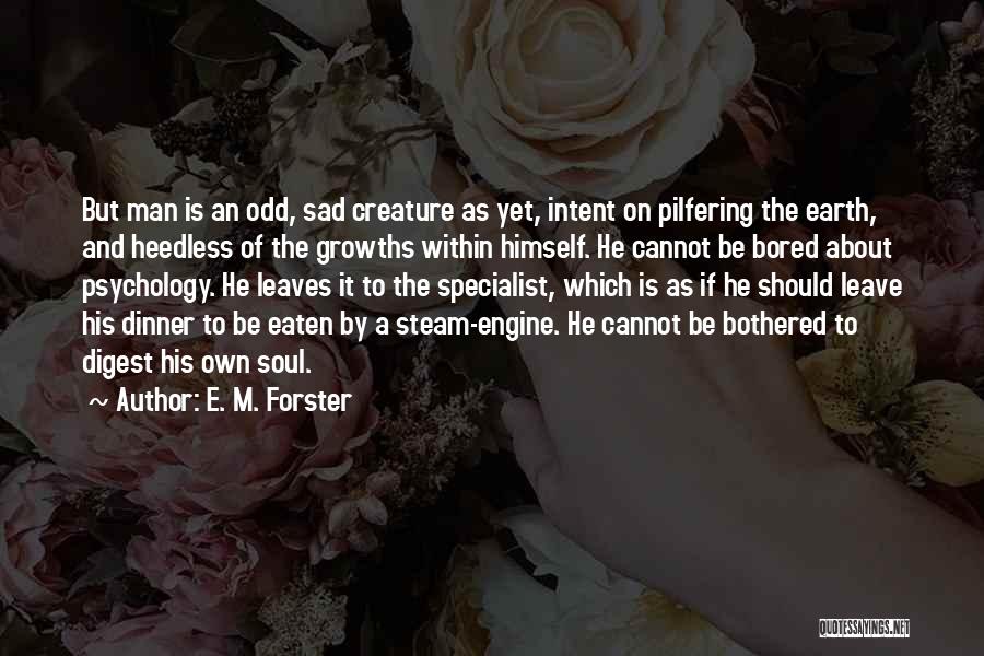 Pilfering Quotes By E. M. Forster