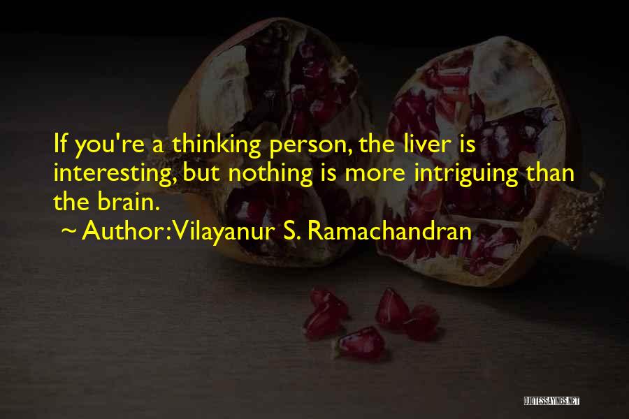 Pilgrim At Tinker Creek Chapter 10 Quotes By Vilayanur S. Ramachandran