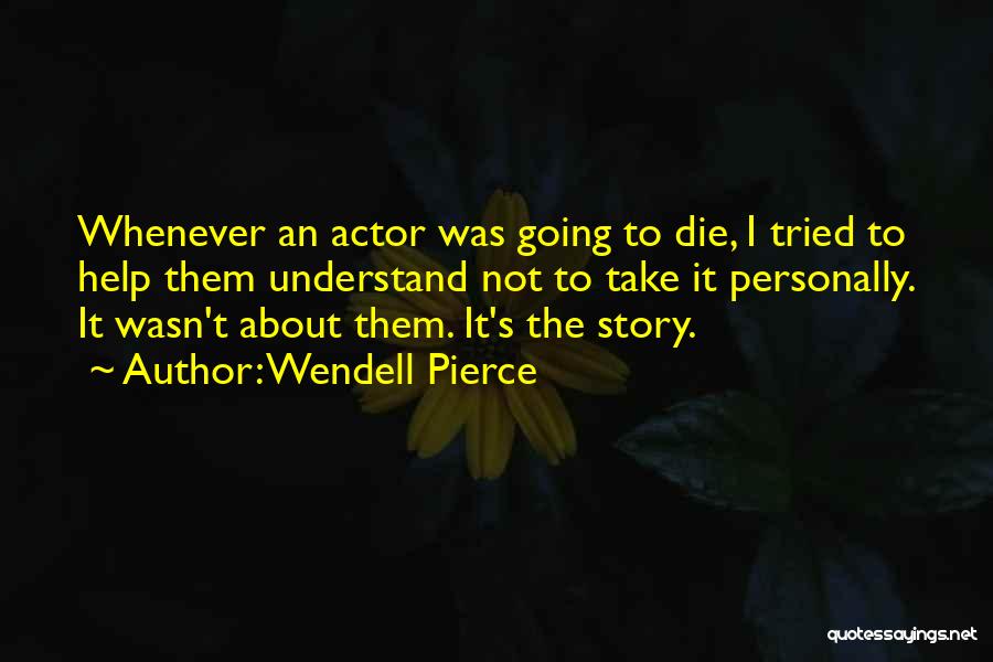 Pilgrim At Tinker Creek Chapter 10 Quotes By Wendell Pierce