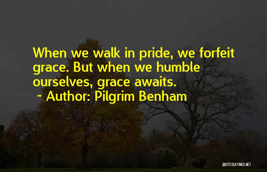 Pilgrim Benham Quotes 499117