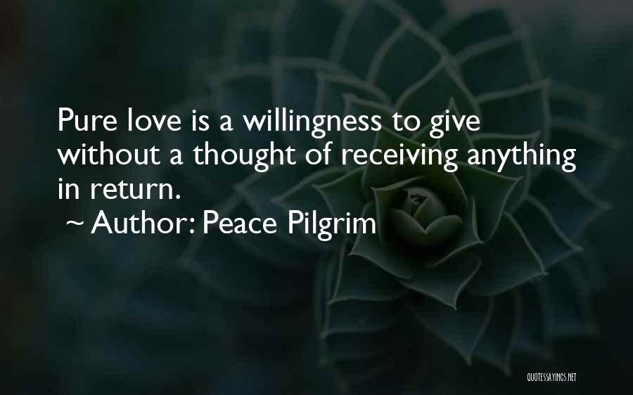 Pilgrim Quotes By Peace Pilgrim