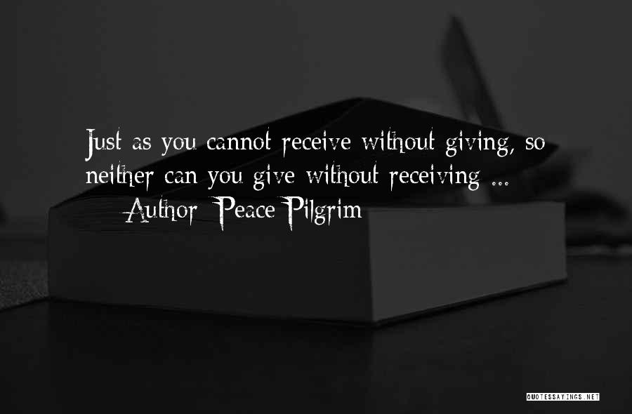 Pilgrim Quotes By Peace Pilgrim