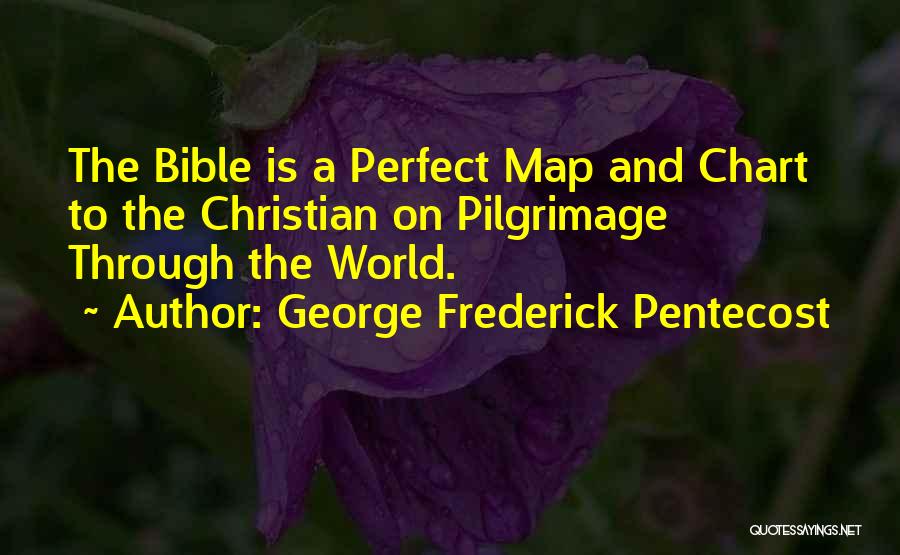 Pilgrimage Bible Quotes By George Frederick Pentecost