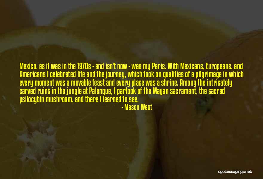 Pilgrimage Journey Quotes By Mason West