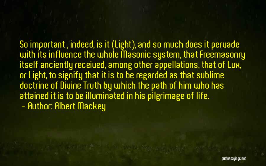 Pilgrimage Quotes By Albert Mackey