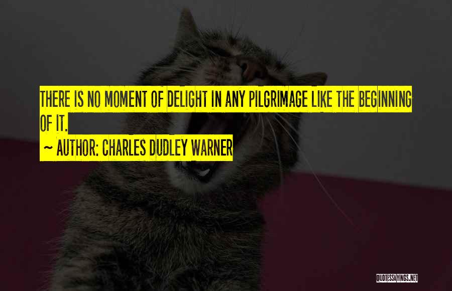 Pilgrimage Quotes By Charles Dudley Warner