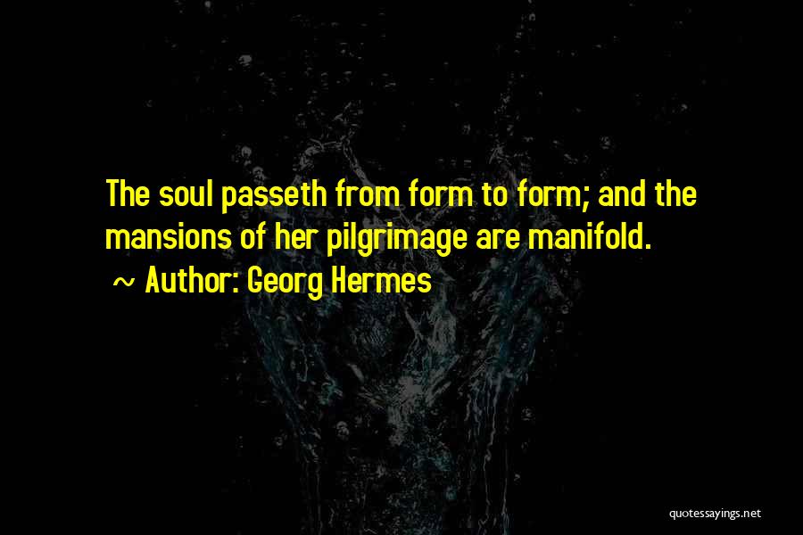 Pilgrimage Quotes By Georg Hermes