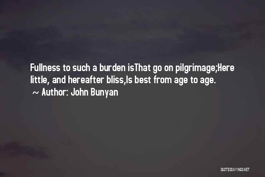 Pilgrimage Quotes By John Bunyan