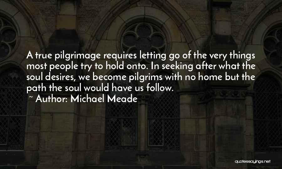 Pilgrimage Quotes By Michael Meade
