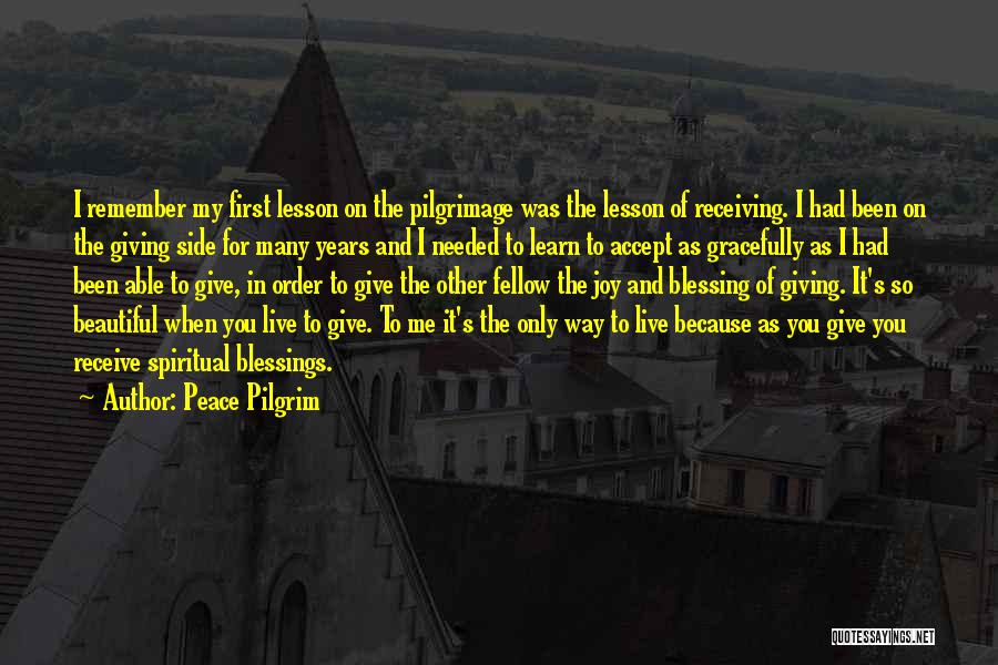 Pilgrimage Quotes By Peace Pilgrim