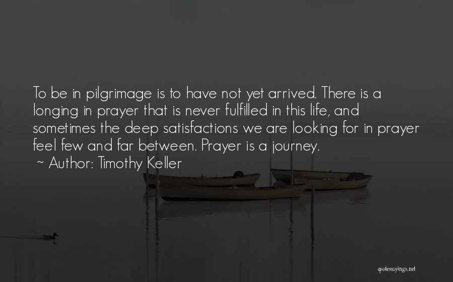 Pilgrimage Quotes By Timothy Keller