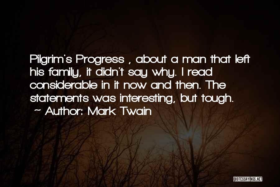 Pilgrim's Progress Quotes By Mark Twain