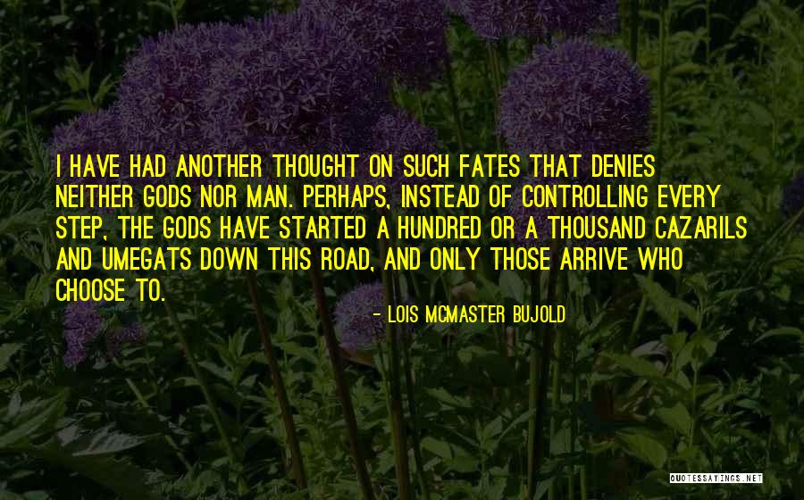 Piliers Du Quotes By Lois McMaster Bujold Piliers Du Quotes By Lois McMaster Bujold