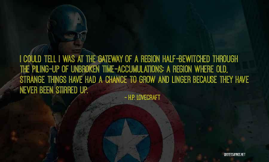 Piling Up Quotes By H.P. Lovecraft Piling Up Quotes By H.P. Lovecraft