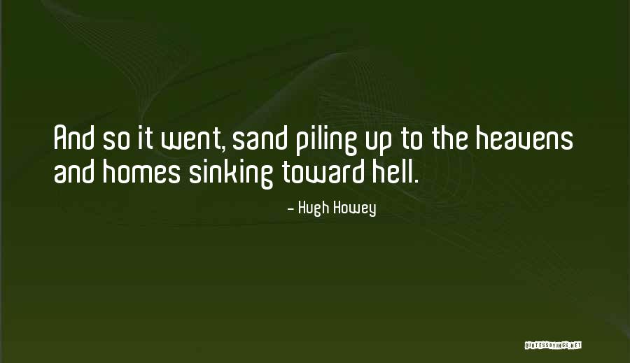 Piling Up Quotes By Hugh Howey Piling Up Quotes By Hugh Howey