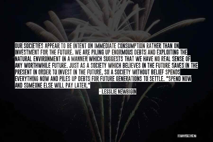 Piling Up Quotes By Lesslie Newbigin Piling Up Quotes By Lesslie Newbigin