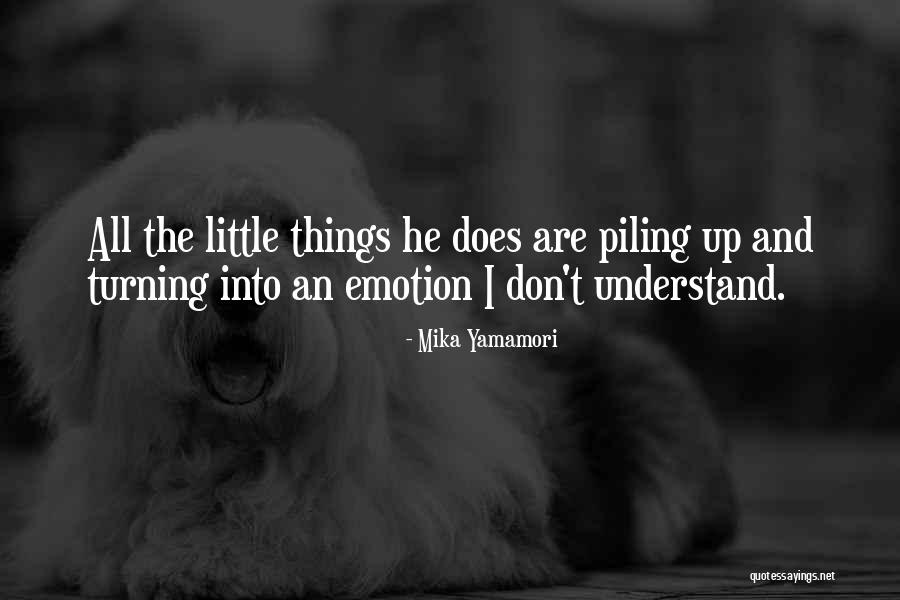 Piling Up Quotes By Mika Yamamori Piling Up Quotes By Mika Yamamori