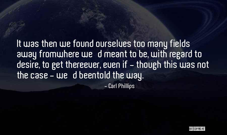 Pilismar T Quotes By Carl Phillips Pilismar T Quotes By Carl Phillips
