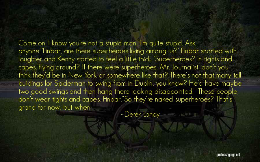 Pilkas Kaciukas Quotes By Derek Landy Pilkas Kaciukas Quotes By Derek Landy