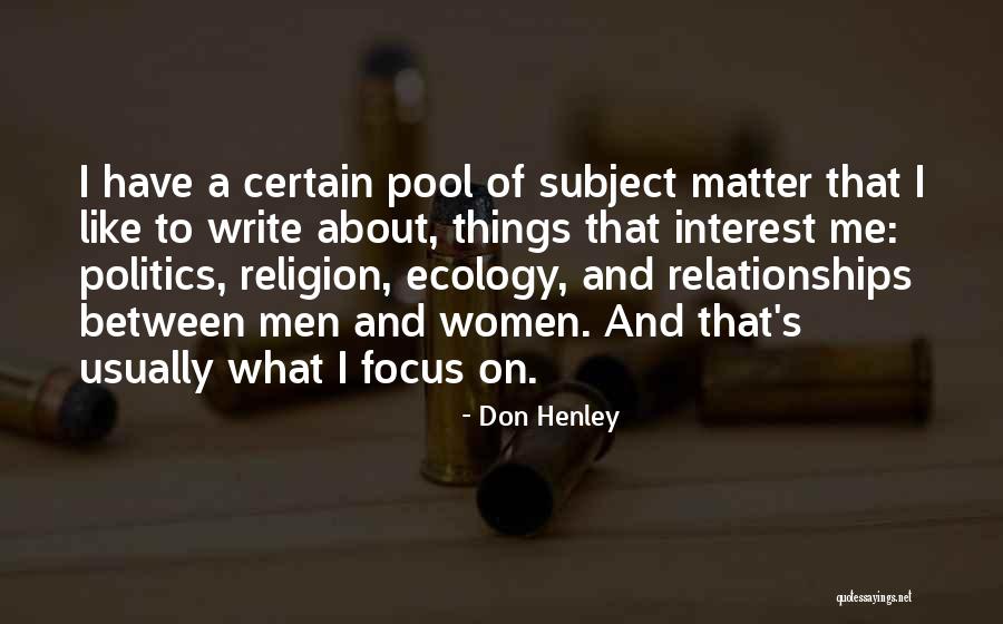 Pilkas Kaciukas Quotes By Don Henley Pilkas Kaciukas Quotes By Don Henley