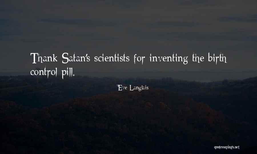 Pill Birth Control Quotes By Eve Langlais Pill Birth Control Quotes By Eve Langlais