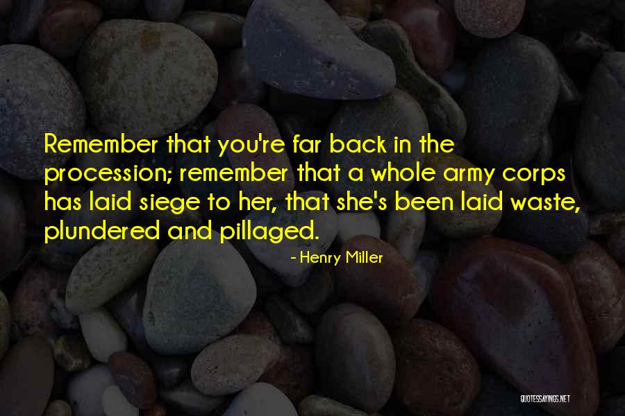 Pillaged And Plundered Quotes By Henry Miller Pillaged And Plundered Quotes By Henry Miller