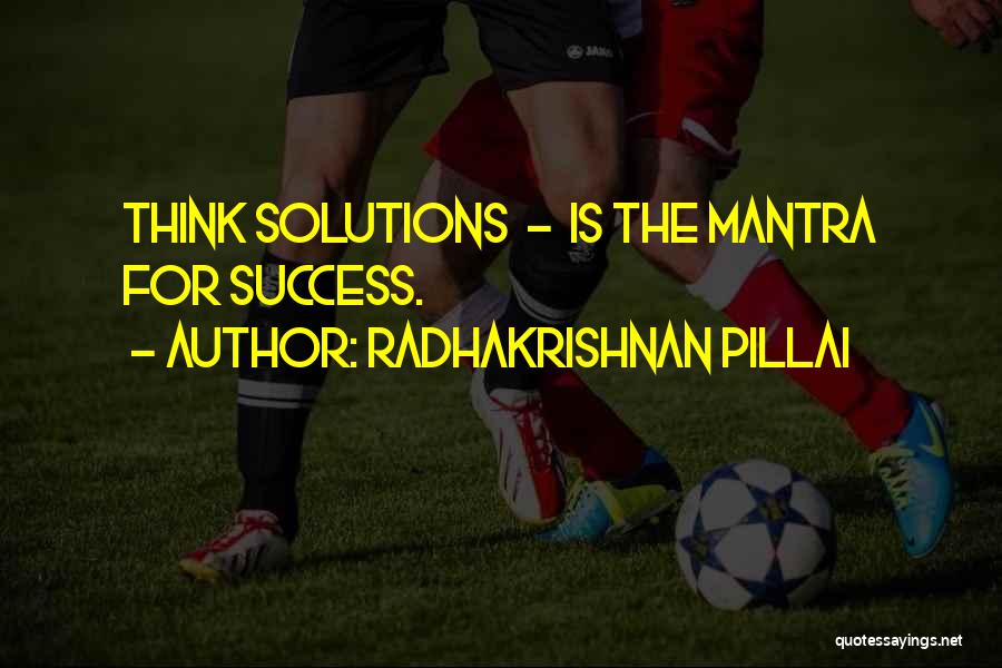 Pillai Quotes By Radhakrishnan Pillai