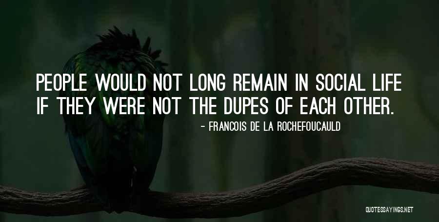 Pillarlock Quotes By Francois De La Rochefoucauld Pillarlock Quotes By Francois De La Rochefoucauld