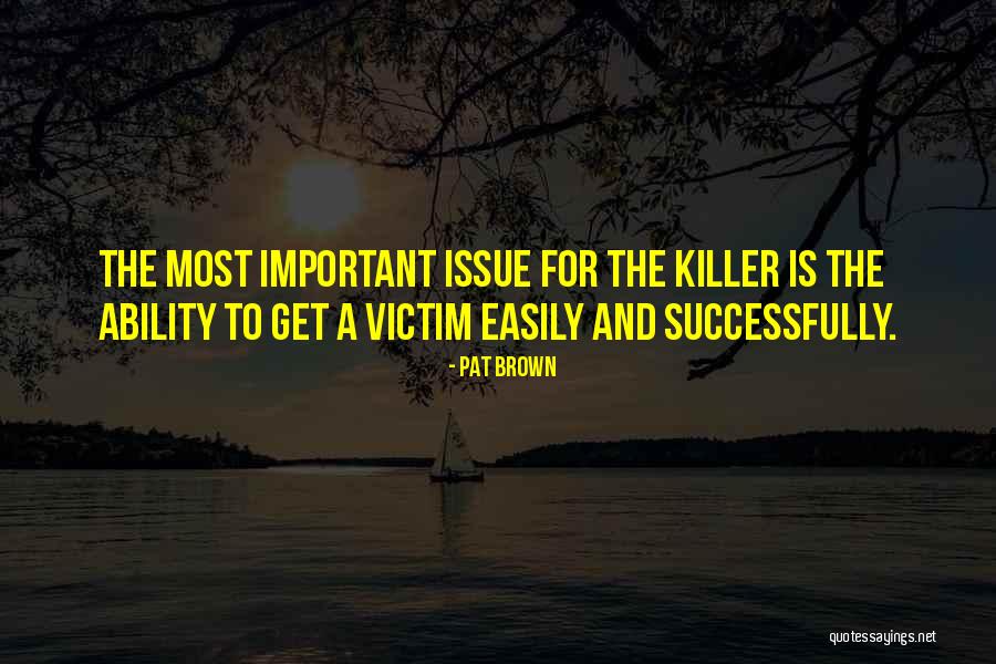 Pillayarpatti Quotes By Pat Brown Pillayarpatti Quotes By Pat Brown
