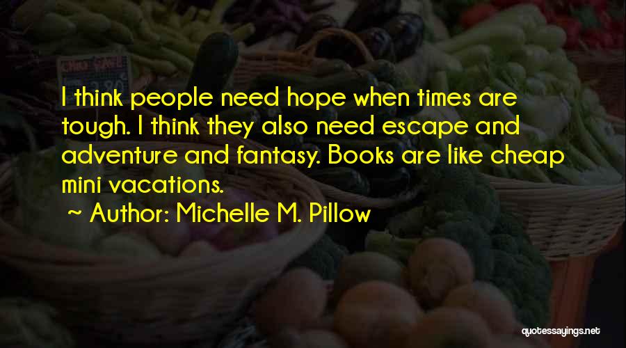 Pillow Book Quotes By Michelle M. Pillow