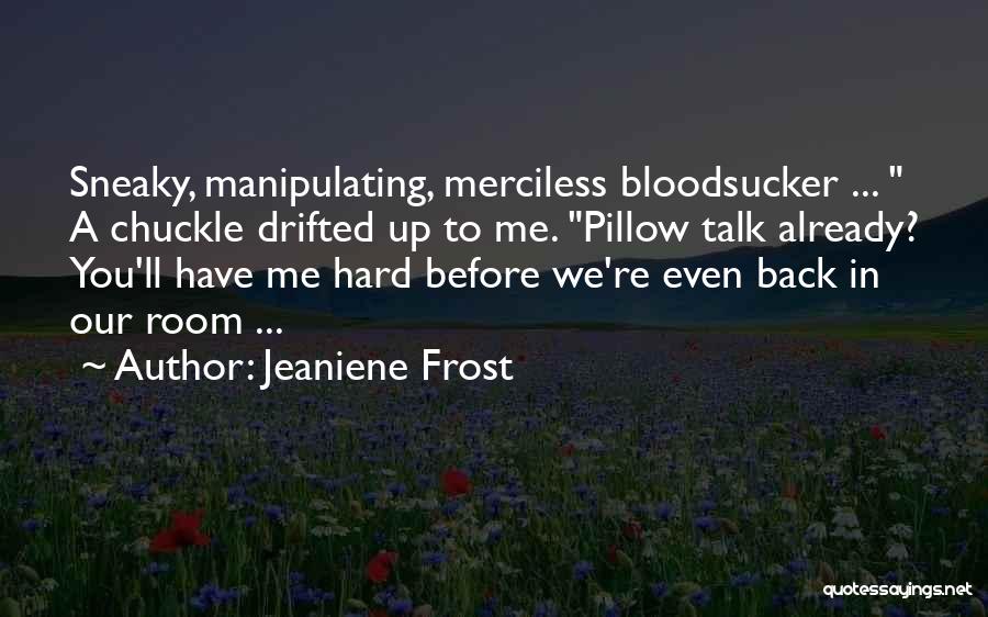 Pillow Quotes By Jeaniene Frost