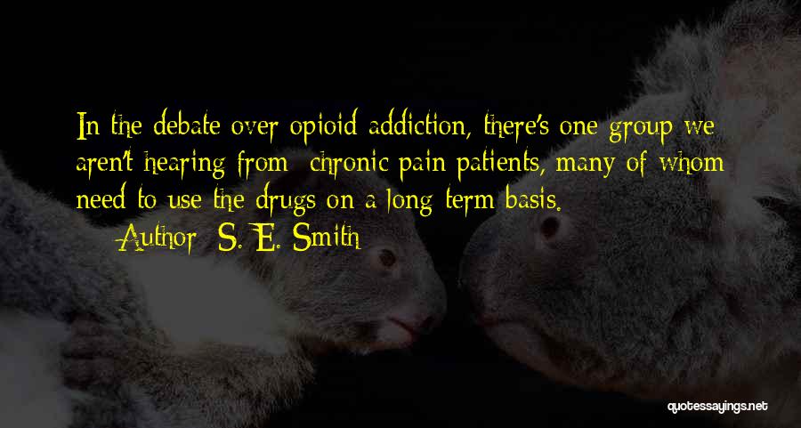 Pills Addiction Quotes By S. E. Smith