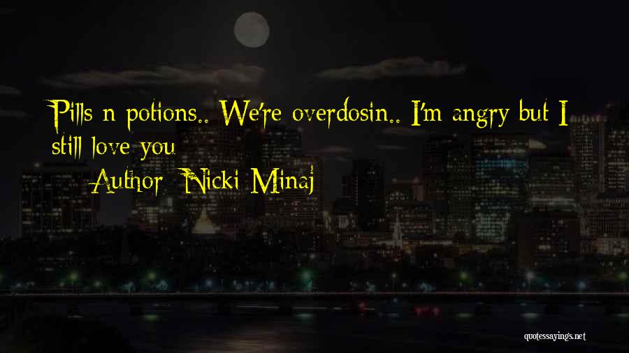 Pills N Potions Quotes By Nicki Minaj