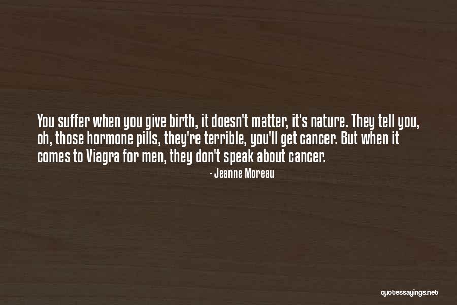 Pills Quotes By Jeanne Moreau Pills Quotes By Jeanne Moreau