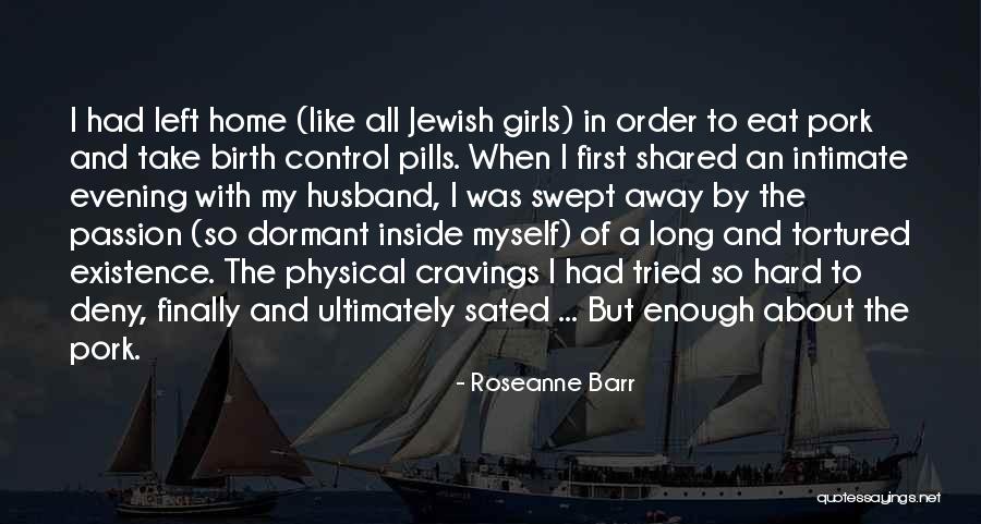 Pills Quotes By Roseanne Barr Pills Quotes By Roseanne Barr