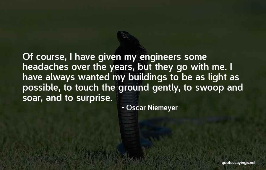 Pilnas Quotes By Oscar Niemeyer Pilnas Quotes By Oscar Niemeyer