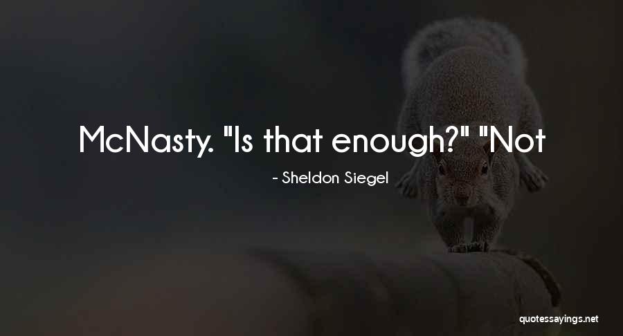 Pilosit Quotes By Sheldon Siegel