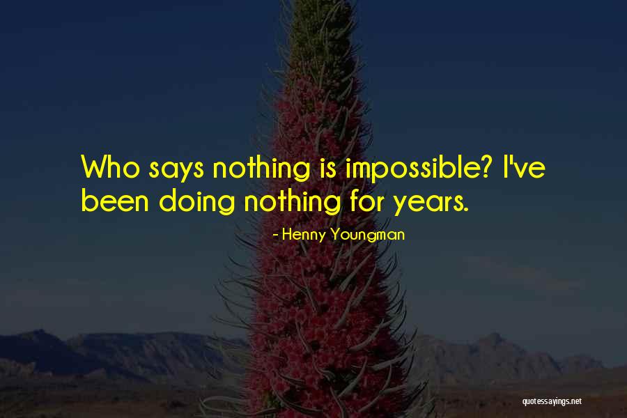 Pilositis Quotes By Henny Youngman Pilositis Quotes By Henny Youngman