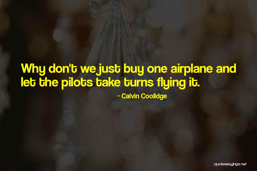 Pilots And Flying Quotes By Calvin Coolidge