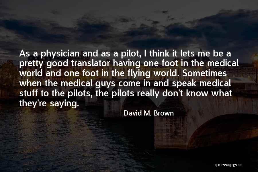 Pilots And Flying Quotes By David M. Brown